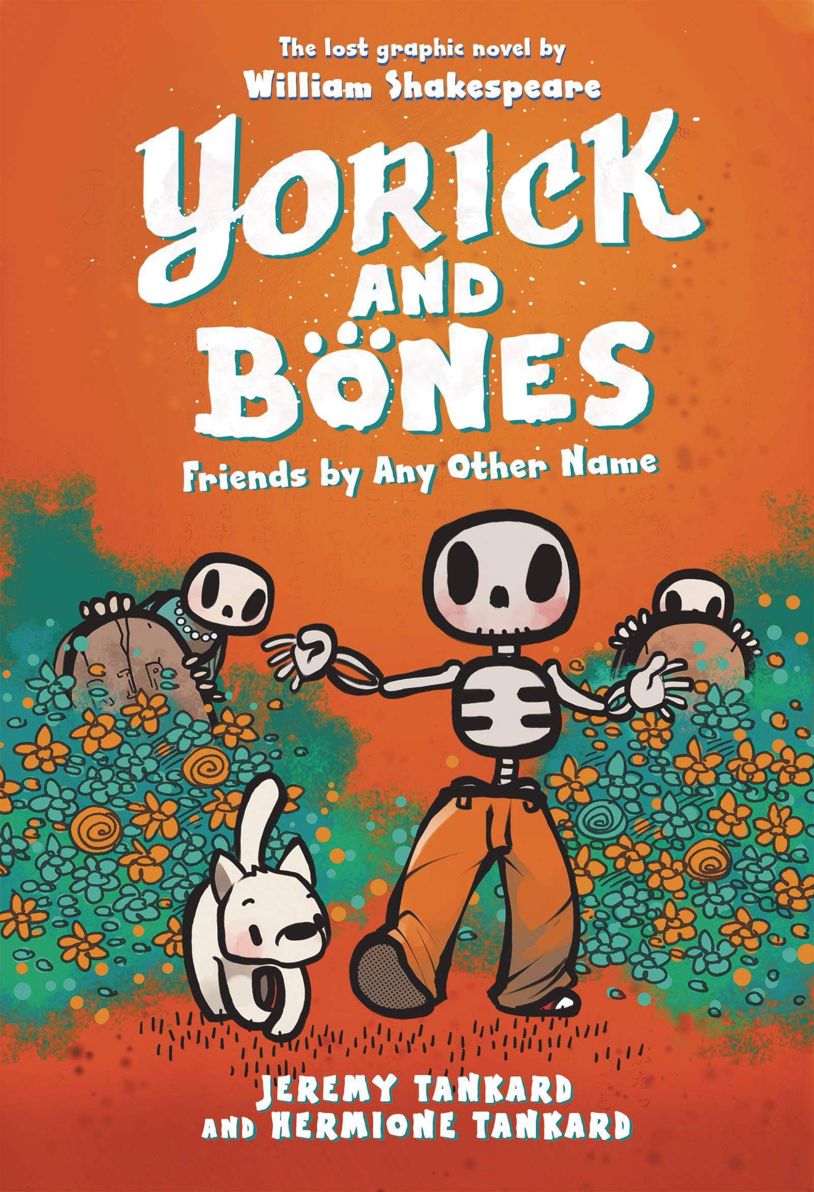 YORICK AND BONES GN FRIENDS BY ANY OTHER NAME