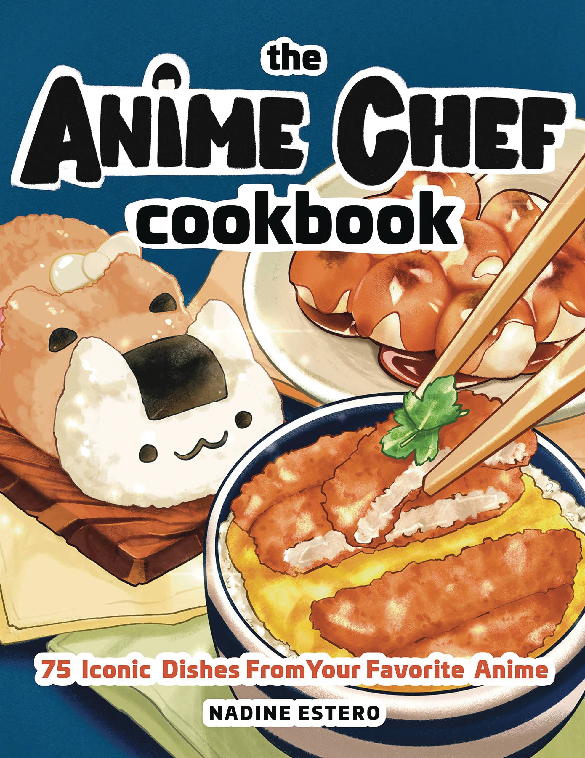 ANIME CHEF COOKBOOK 75 ICONIC DISHES FAVORITE ANIME HC