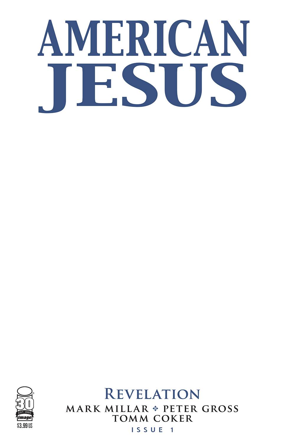 AMERICAN JESUS REVELATION #1 (OF 3) CVR C BLANK CVR (MR)