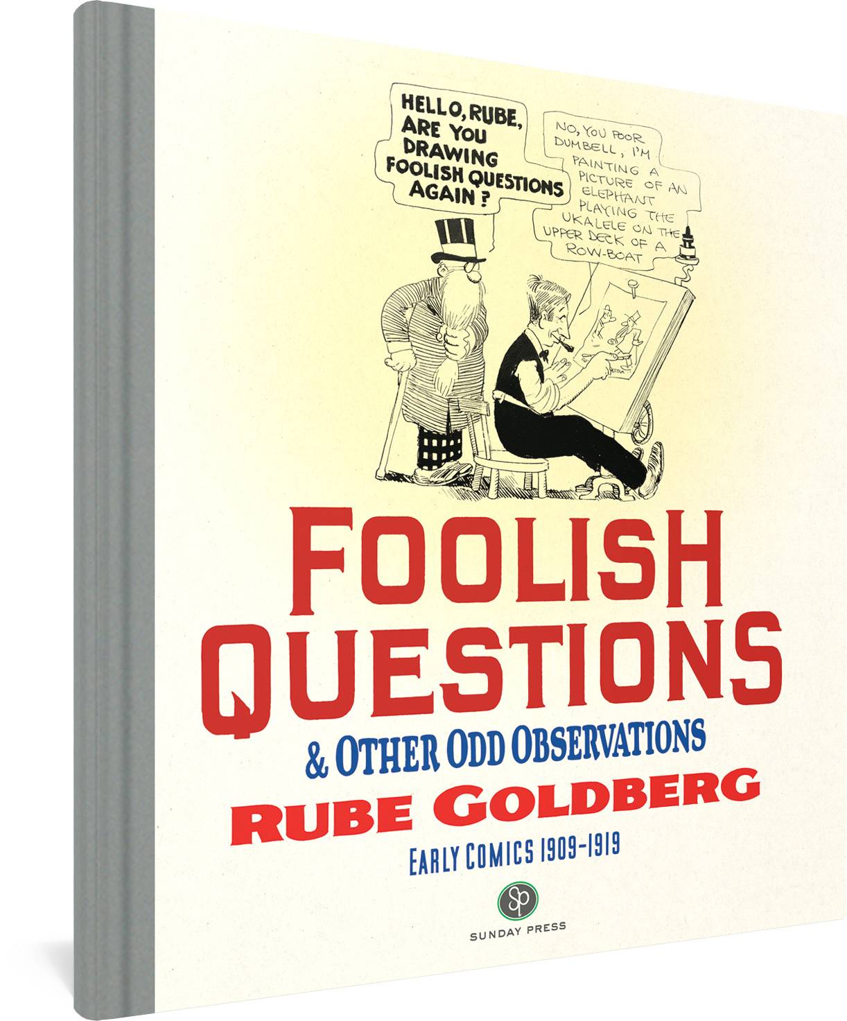 FOOLISH QUESTIONS & ODD OBSERVATIONS RUBE GOLDBERG HC