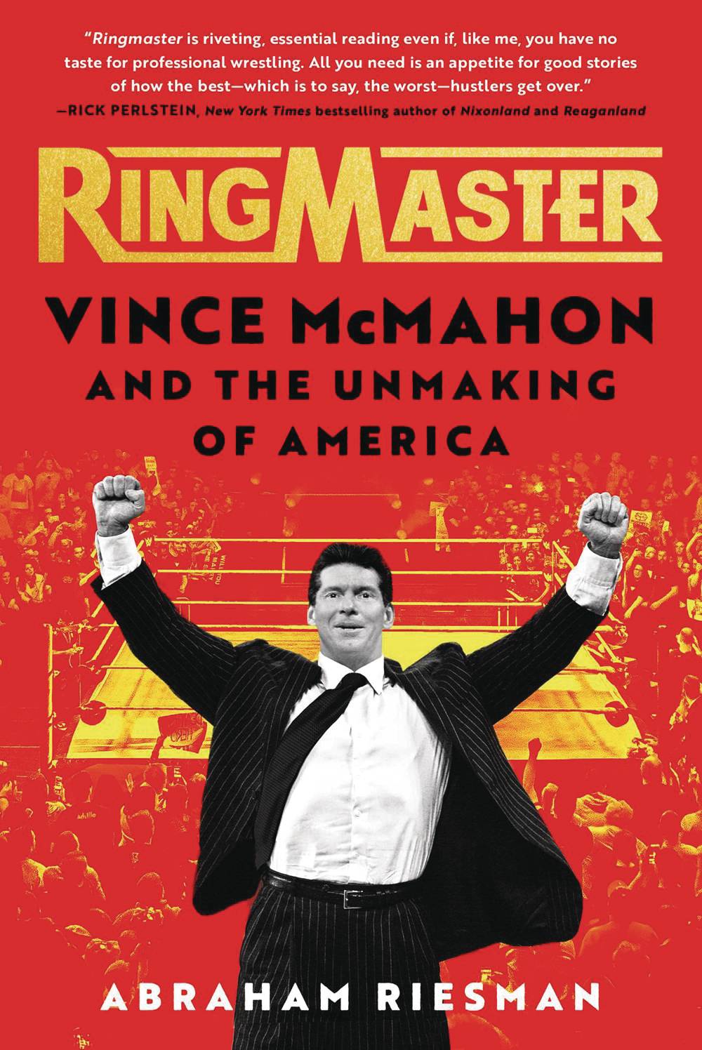 RINGMASTER VINCE MCMAHON & UNMAKING OF AMERICA