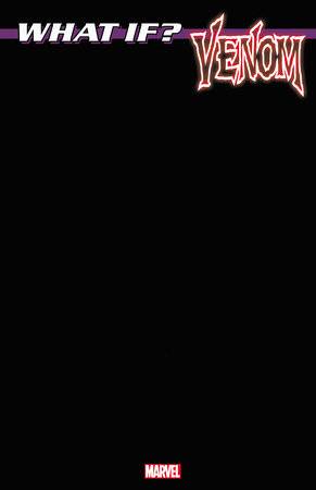 WHAT IF VENOM #1 BLACK BLANK COVER VARIANT