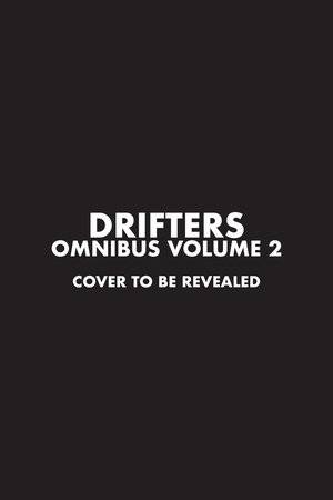 DRIFTERS OMNIBUS GN VOL 02