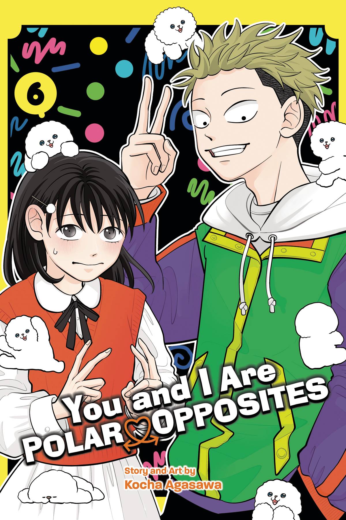 YOU AND I ARE POLAR OPPOSITES GN VOL 06 - PRE ORDER/ÖN SİPARİŞ [JUN25]
