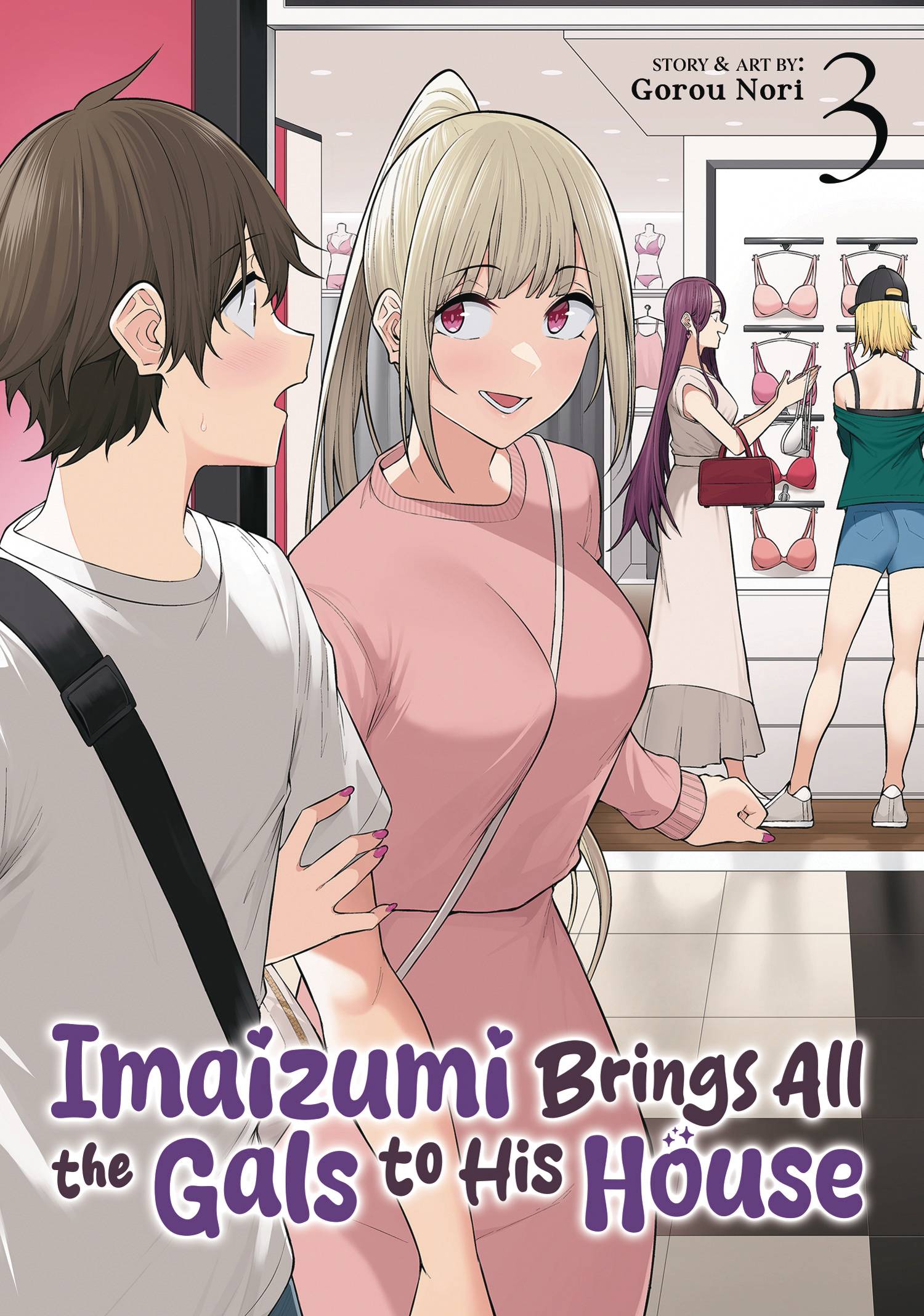 IMAIZUMI BRINGS ALL GALS TO HIS HOUSE GN VOL 03 - PRE ORDER [FOC 17.05]