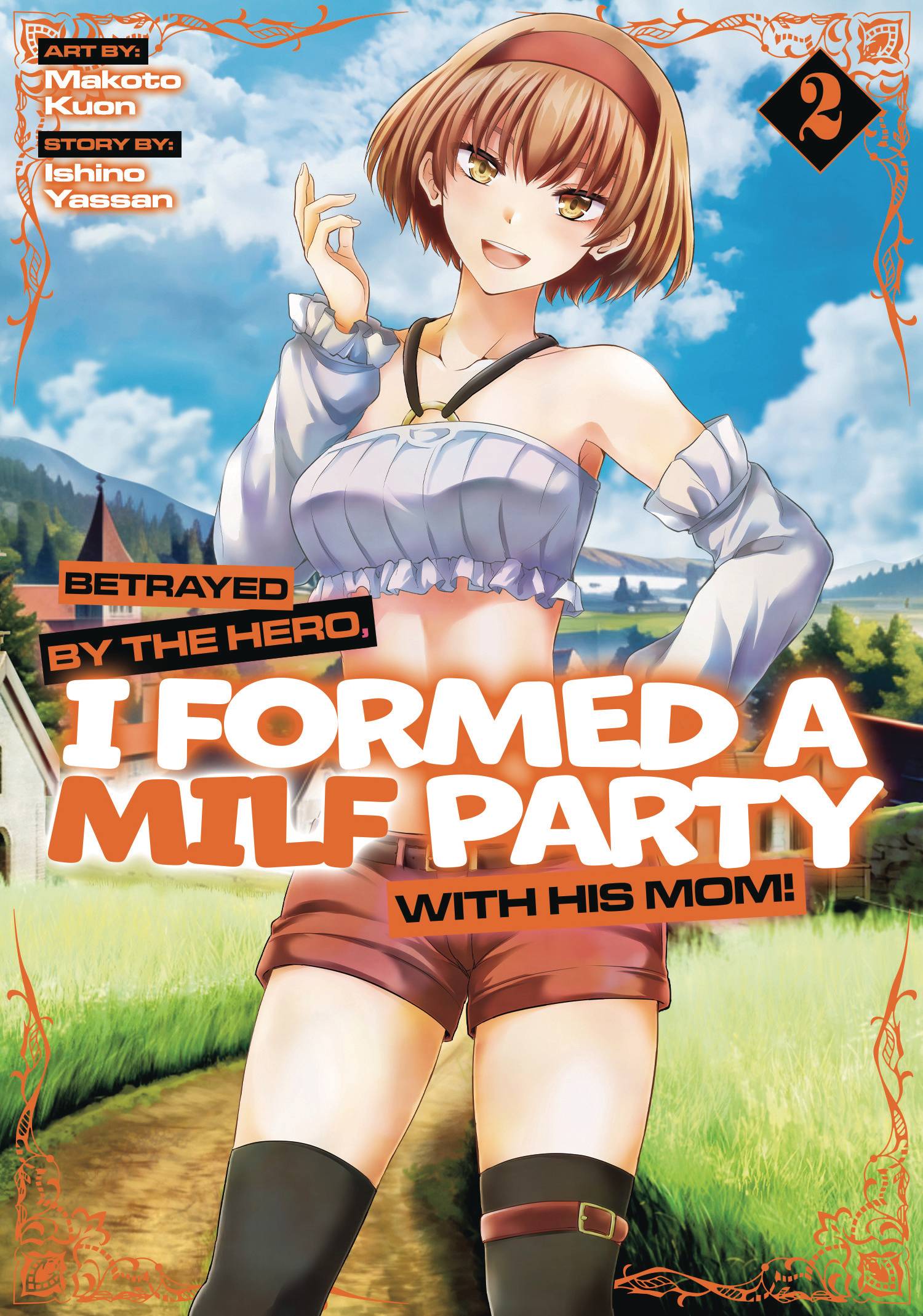 BETRAYED BY HERO FORMED A MILF PARTY GN VOL 02 - PRE ORDER [FOC 24.05]