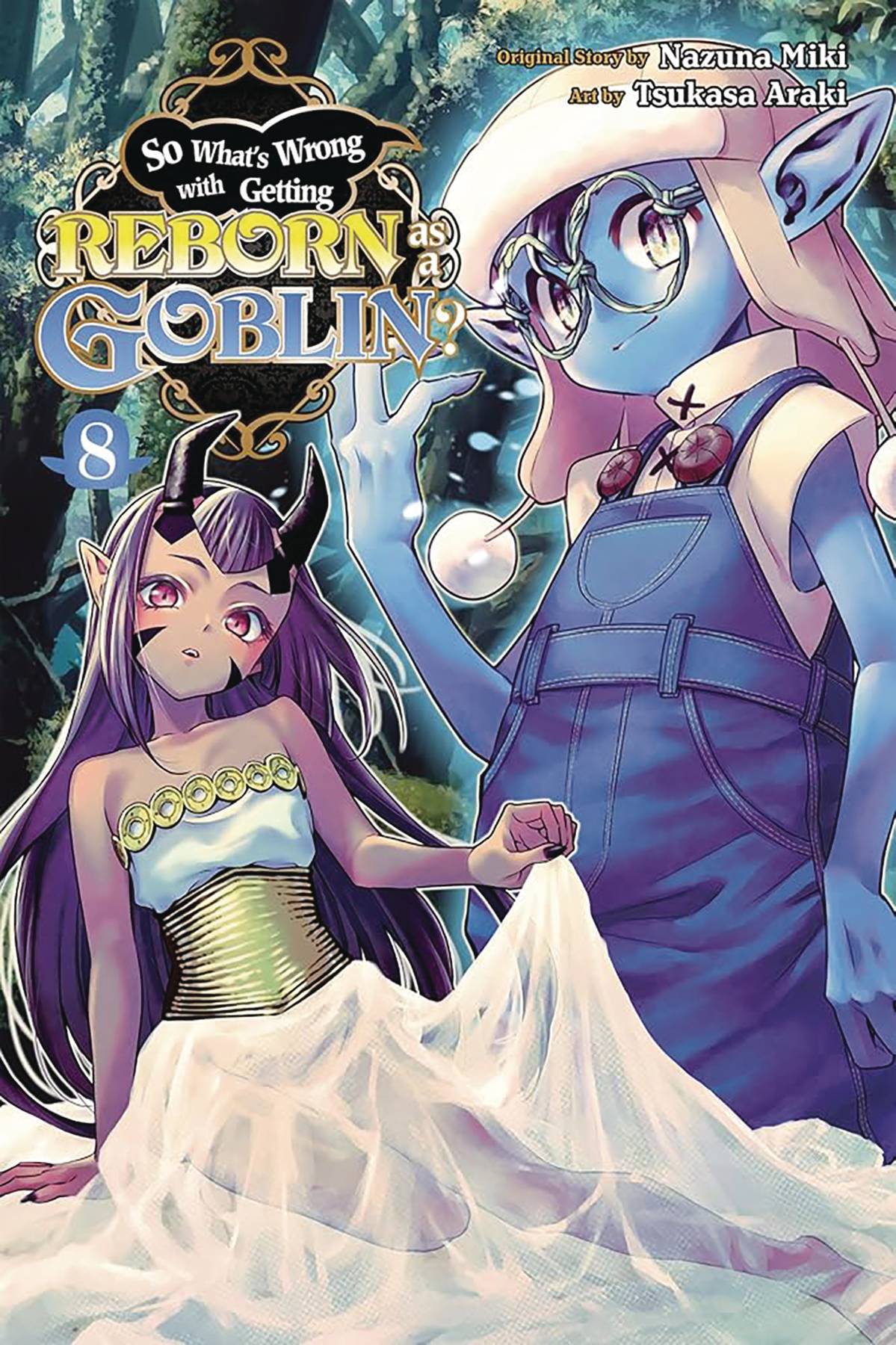  AUG251932 | SO WHATS WRONG GETTING REBORN AS A GOBLIN GN VOL 09 PRE ORDER/ÖN SİPARİŞ [AUG25] | YEN  