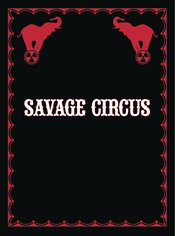 SAVAGE CIRCUS Thumbnail