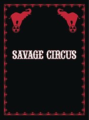 SAVAGE CIRCUS Thumbnail