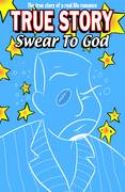 TRUE STORY SWEAR TO GOD IMAGE ED Thumbnail
