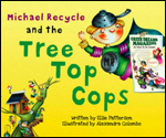 Michael Recycle and the Tree Top Cops